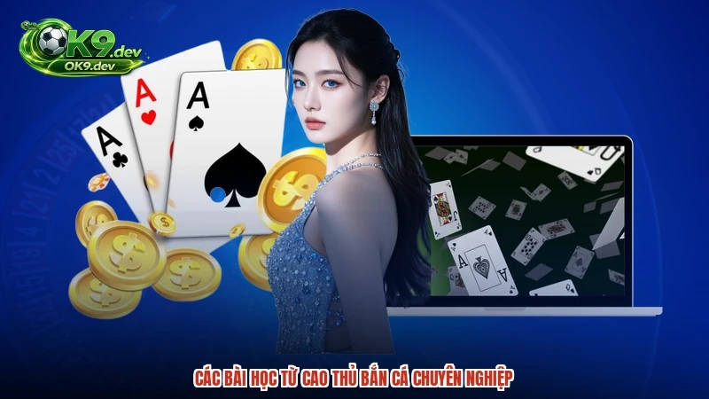 Các bài học từ cao thủ bắn cá chuyên nghiệp:comimage3