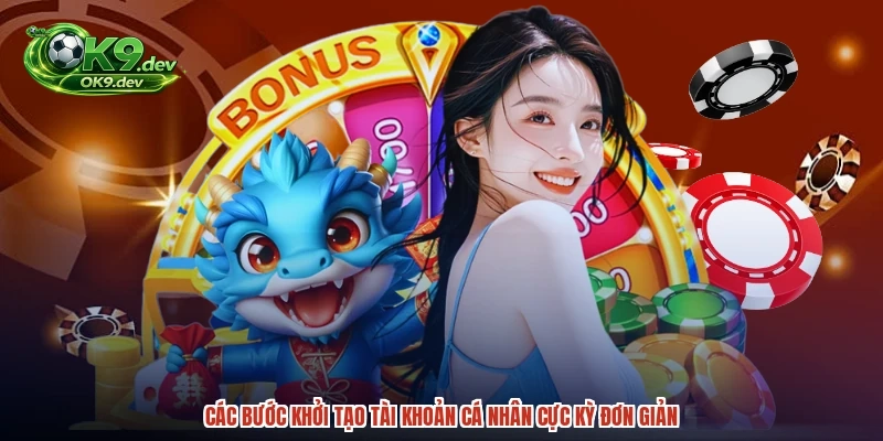 Các bước khởi tạo tài khoản cá nhân cực kỳ đơn giản
