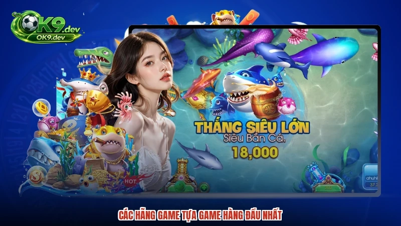 Các hãng game tựa game hàng đầu nhất
