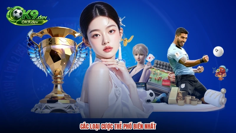Các loại cược thẻ phổ biến nhất