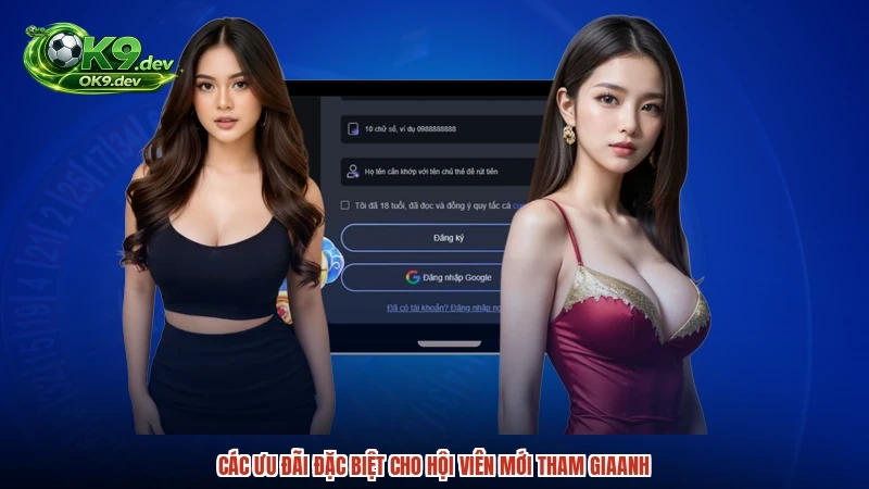 Các ưu đãi đặc biệt cho hội viên mới tham giaanh