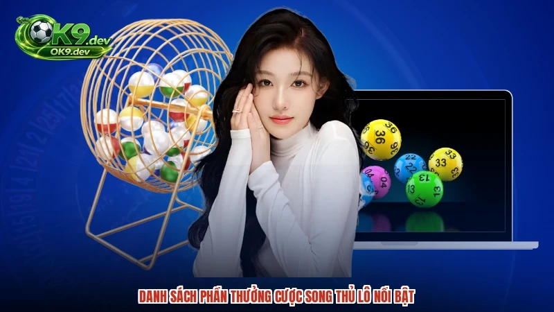 Danh sách phần thưởng cược song thủ lô nổi bật