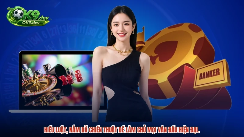 Hiểu luật, nắm rõ chiến thuật để làm chủ mọi ván đấu hiện đại.