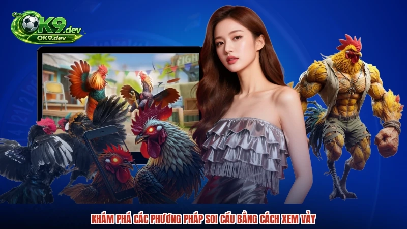 Khám phá các phương pháp soi cầu bằng cách xem vảy
