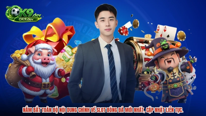 Nắm bắt toàn bộ nội dung chính về slot bóng đá mới nhất, cập nhật liên tục.