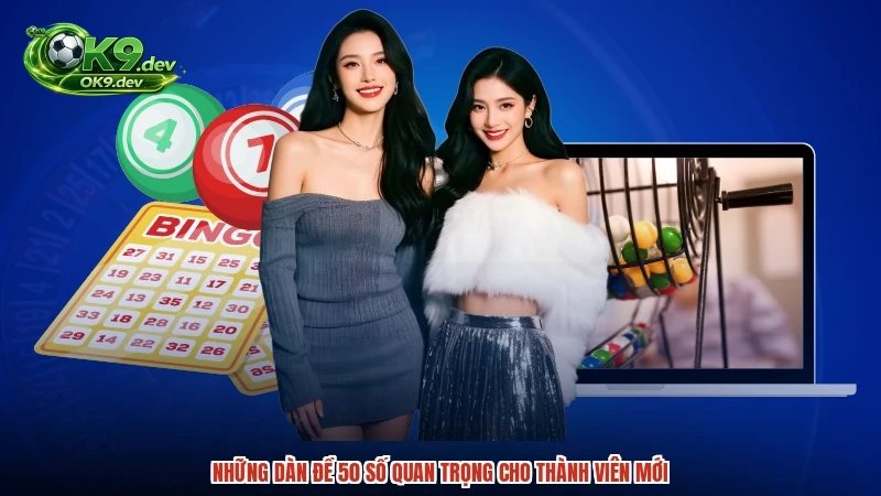 Những dàn đề 50 số quan trọng cho thành viên mới
