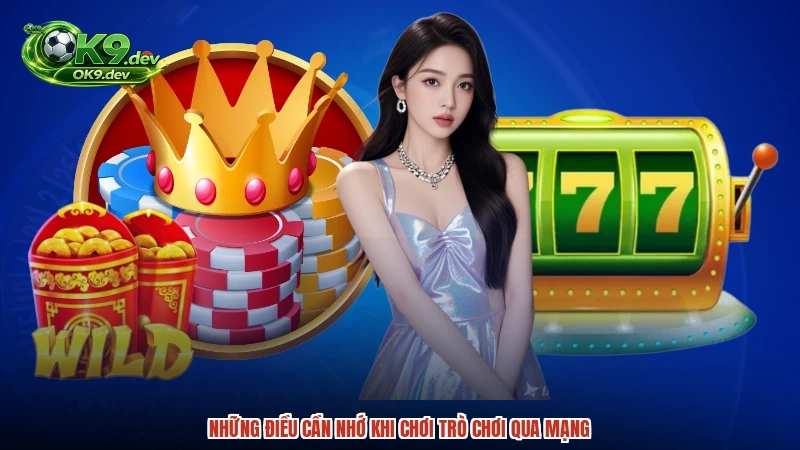 Những điều cần nhớ khi chơi trò chơi qua mạng
