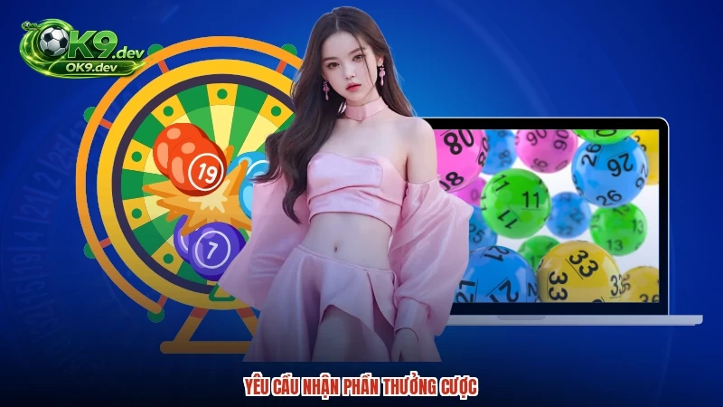 Yêu cầu nhận phần thưởng cược